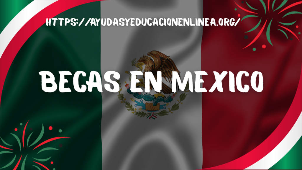 Obtener una beca en Mexico